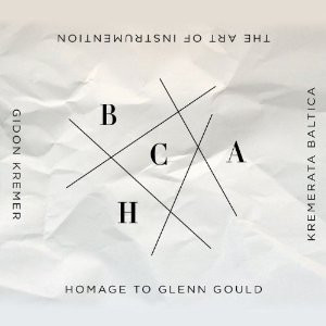 KREMER GIDON - ART OF INSTRUMENTATION: HOMAGE TO GLENN GOULD CD