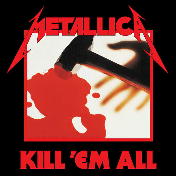 METALLICA – KILL’EM ALL