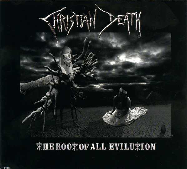 CHRISTIAN DEATH - ROOT OF ALL EVILUTION CD