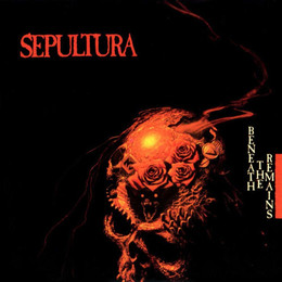 SEPULTURA - BENEATH: THE REMAINS LP2