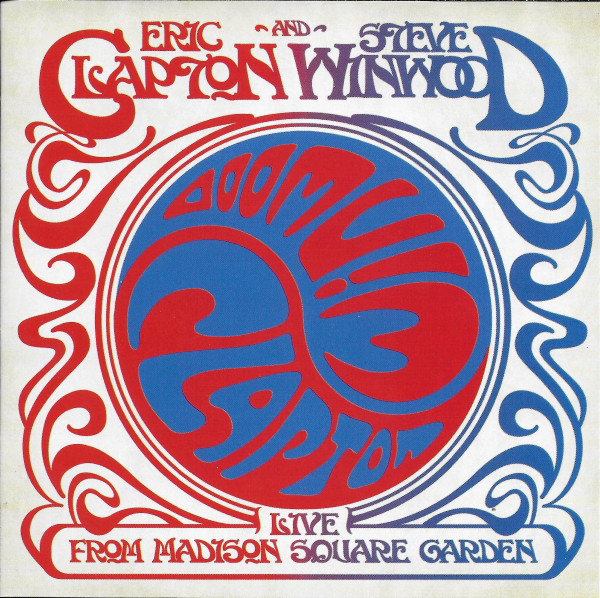 CLAPTON ERIC & WINWOOD STEVE - LIVE FROM MADISON SQUARE GARDEN