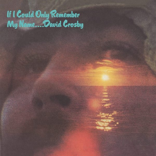 CROSBY DAVID – IF I COULD ONLY REMEMBER MY NAME CD2
