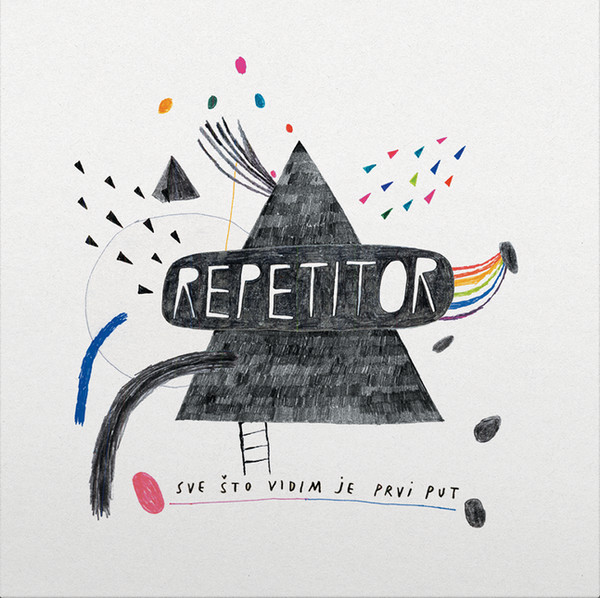 REPETITOR – SVE ŠTO VIDIM JE PRVI PUT LP