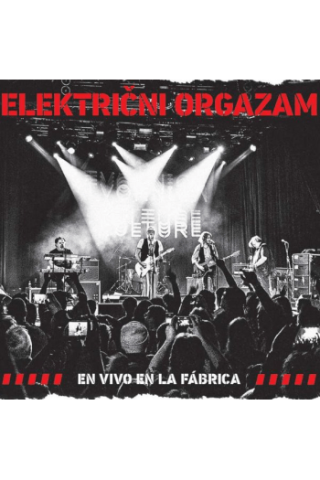 ELEKTRIČNI ORGAZAM – EN VIVO EN LA FABRICA BRD