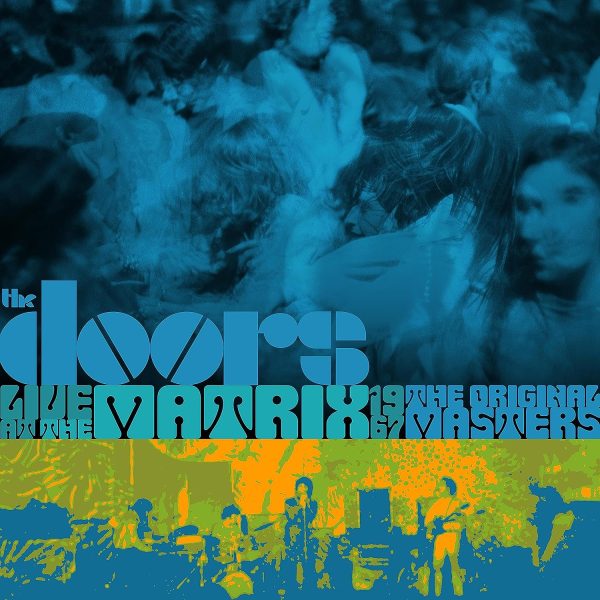 DOORS – LIVE AT THE MATRIX 1967: ORIGINAL MASTERS LP5+7”