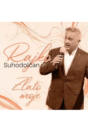 SUHODOLČAN RAJKO - ZLATO MOJE CD