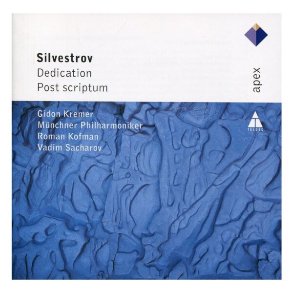 SILVESTROV – DEDICATION CD (Gidon Kremer, Sacharov Vadim, KofmanRoman, Munchner Philharmoniker)