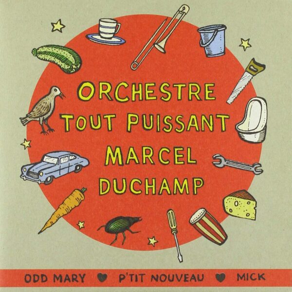 ORCHESTRE TOUT PUISSANT MARCEL DUCHAMP – ODD MARY 7”