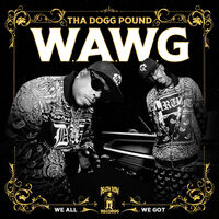 THA DOGG POUND - W.A.W.G. LP2 - Slika 2