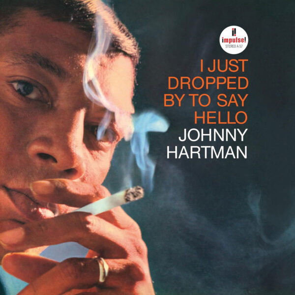 HARTMAN JOHNNY – I JUST DROPPED BY TO SAY HELLO LP