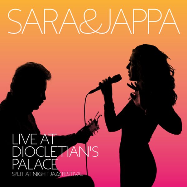 SARA & JAPPA – LIVE AT DIOCLETIAN’S PALACE CD