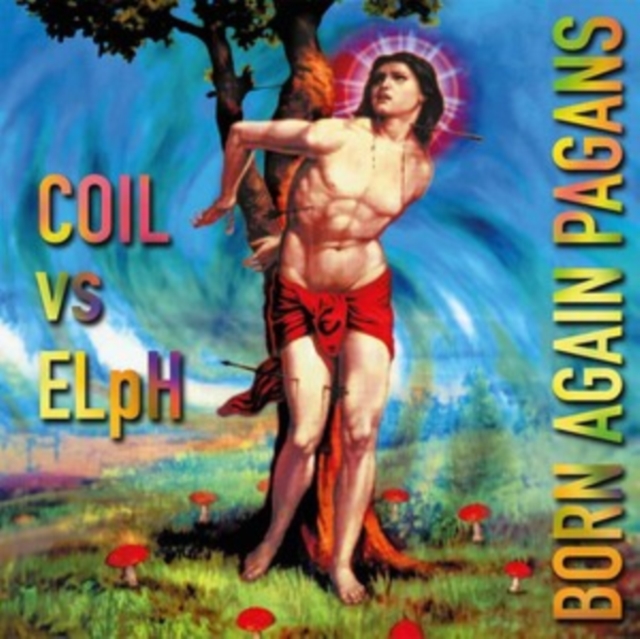 COIL vs ELpH - BORN AGAIN PAGANS 3 anniversary extanded edition vinyl LP3