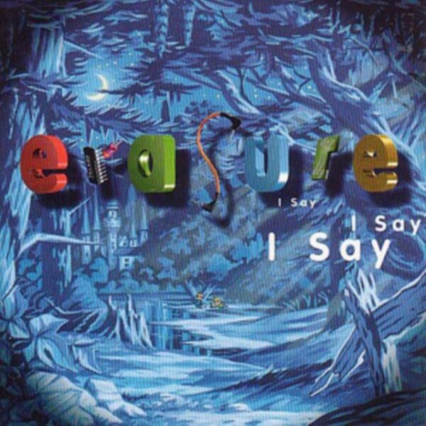 ERASURE – I SAY I SAY I SAY LP