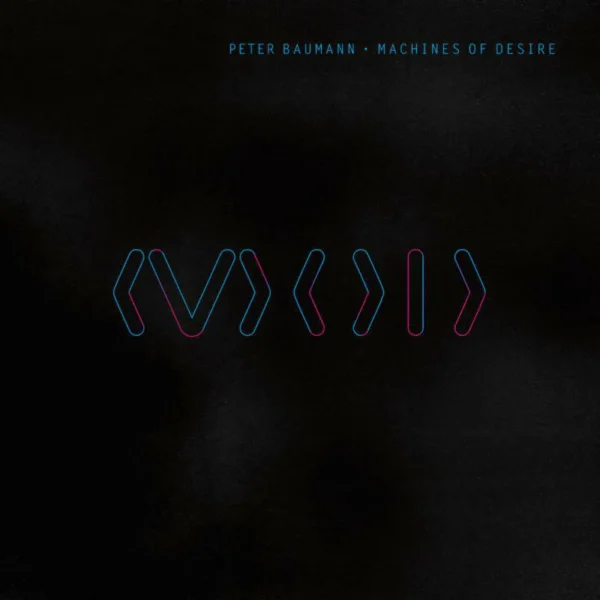 BAUMANN PETER – MACHINES OF DESIRE CD
