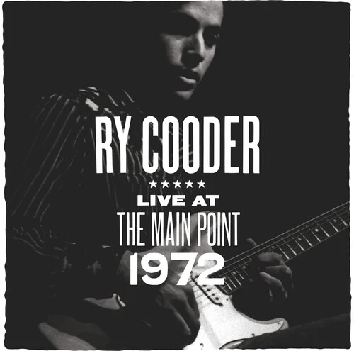 COODER RY – LIVE AT THE MAIN POINT 1972 RSD 2025 LP