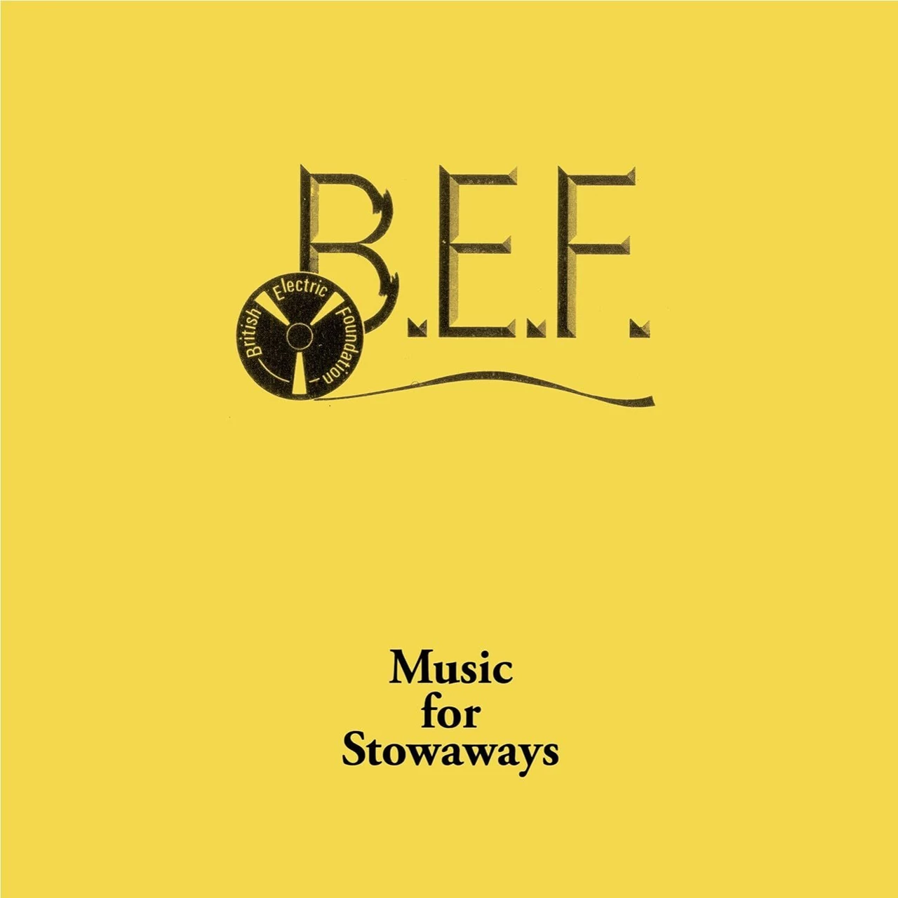B.E.F. - MUSIC FOR STOWAWAYS LP