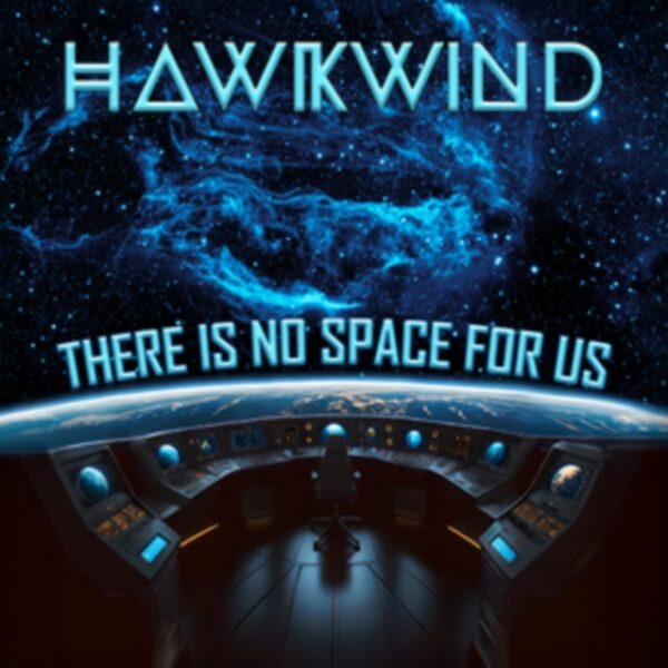 HAWKWIND – THERE IS NO SPACE FOR US LP2