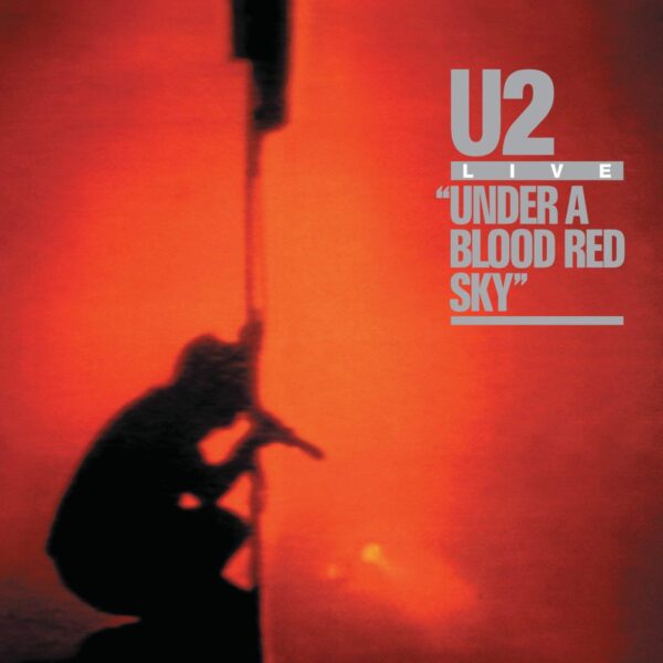 U2 – UNDER A BLOOD RED SKY: LIVE LP
