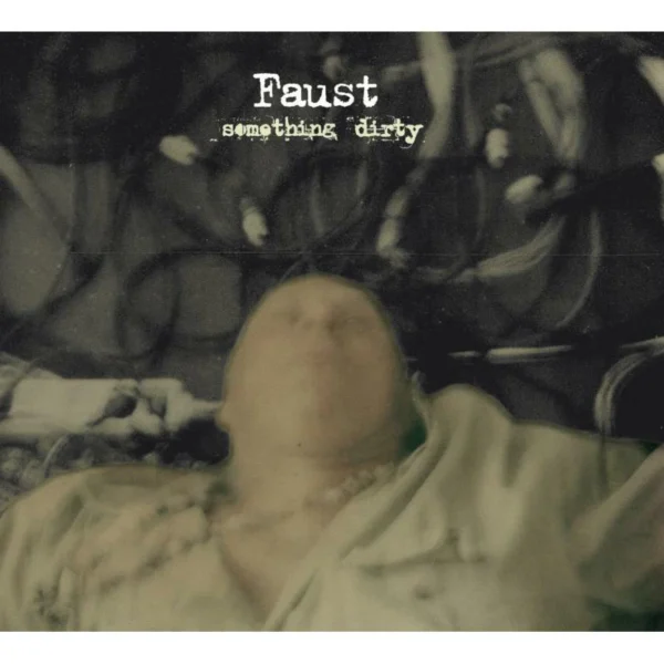 FAUST – SOMETHING DIRTY CD