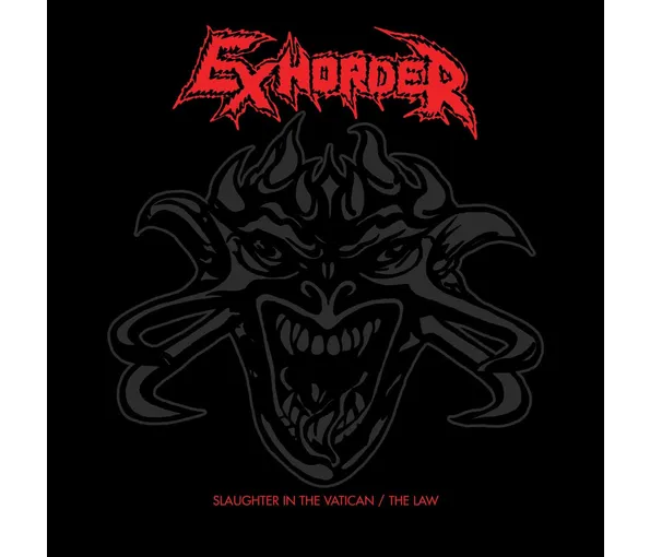 EXHORDER - SLAUGHTER IN VATICAN / THE LAW CD2