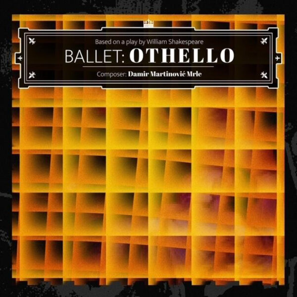 MARTINOVIĆ DAMIR MRLE – BALET: OTHELLO LP