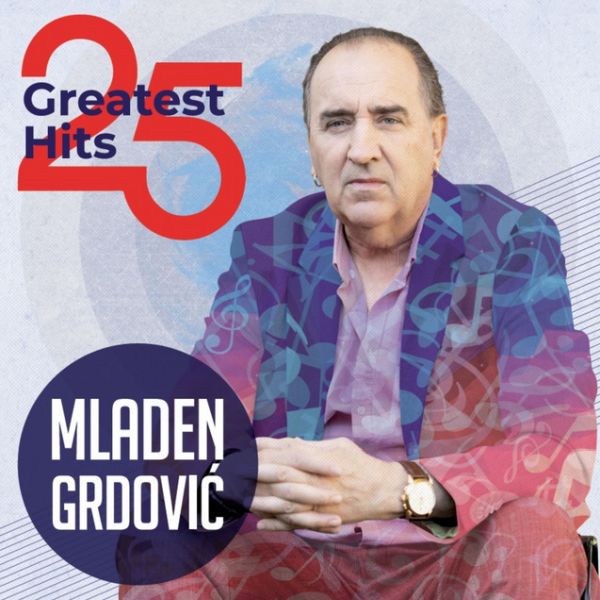 GRDOVIĆ MLADEN - 25 GREATEST HITS LP2