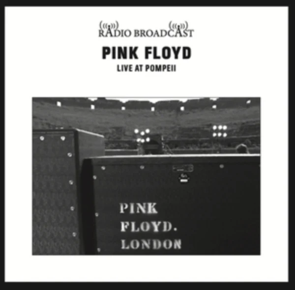 PINK FLOYD – LIVE AT POMPEII (Radio Broadcast) CD