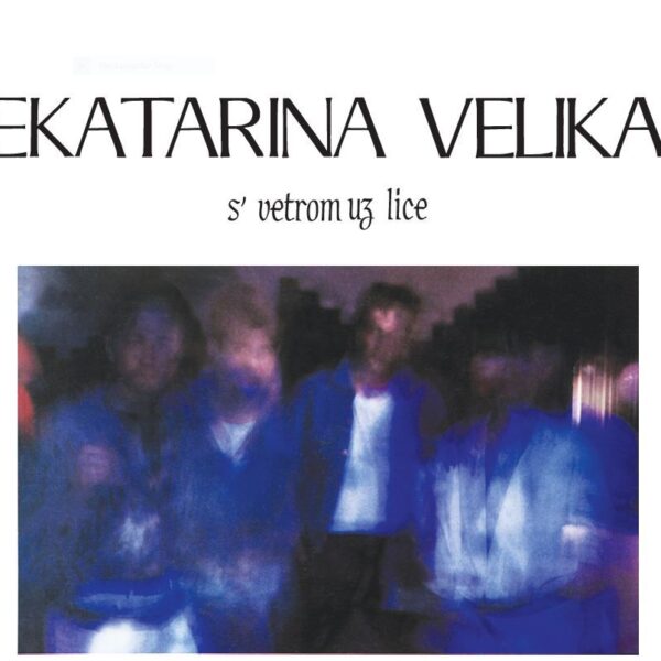 Ekatarina Velika – S vetrom uz lice  LP reizdanje 2026.
