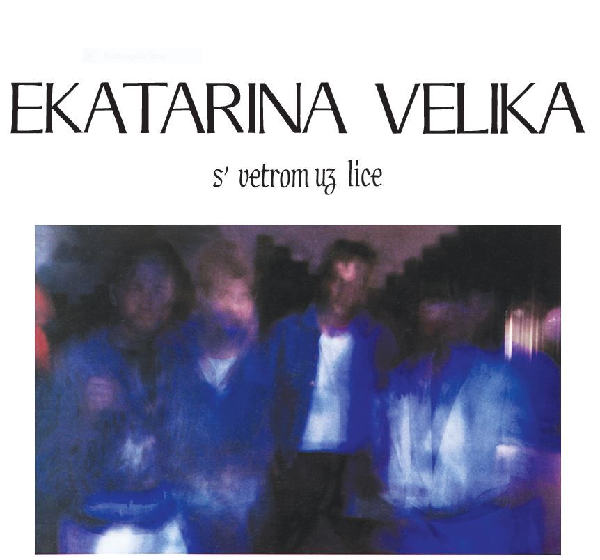 Ekatarina Velika - S vetrom uz lice LP reizdanje 2026.