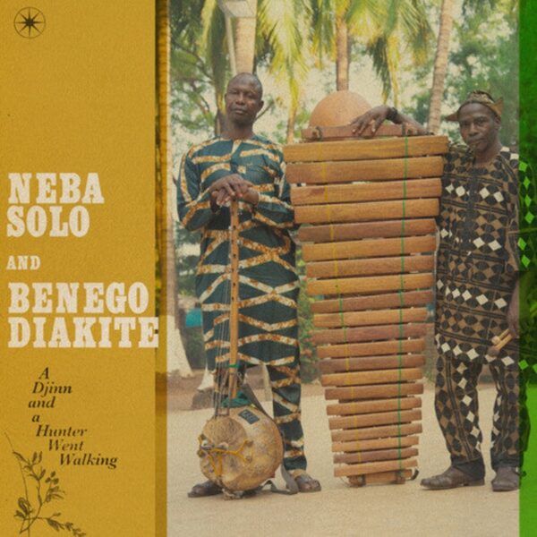 NEBA SOLO & BENEGO DIAKITE – DJINN AND A HUNTER WENT WALKING LP