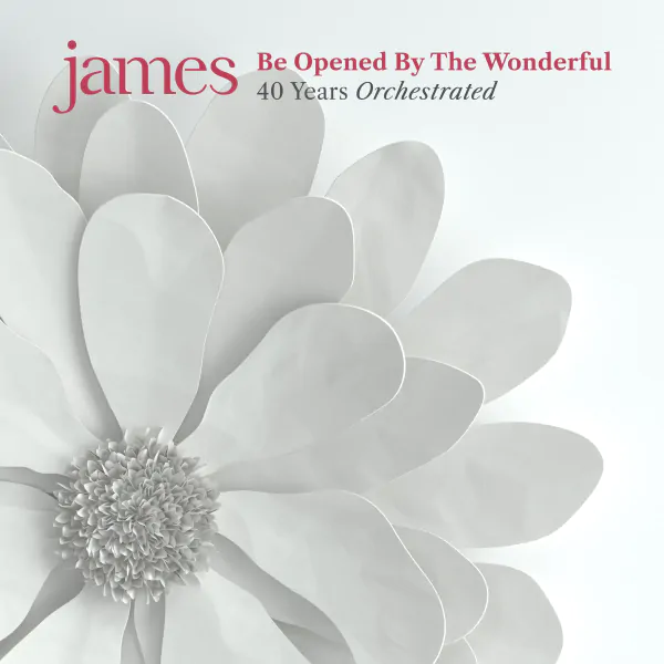 JAMES - BE OPENED BY THE WONDERFUL LP2