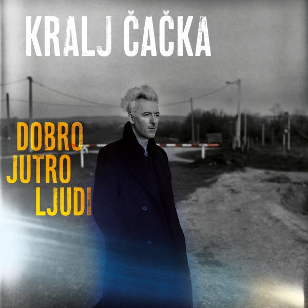 KRALJ ČAČKA - DOBRO JUTRO LJUDI CD