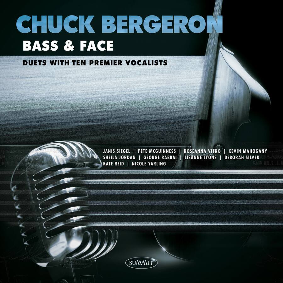 BERGERON CHUCK - BASS & FACE: DUETS WITH TEN PREMIER VOCALISTS CD