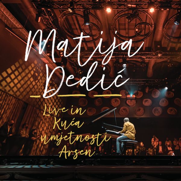 DEDIĆ MATIJA – LIVE IN KUĆA UMJETNOSTI ARSEN  LP